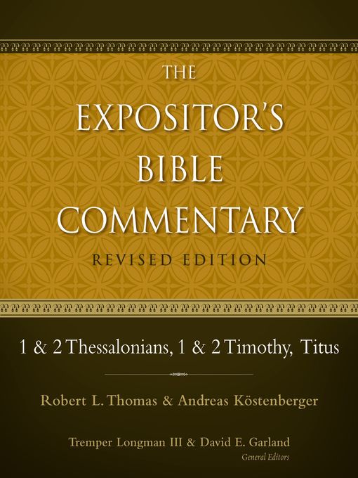 Title details for 1 and 2 Thessalonians, 1 and 2 Timothy, Titus by Robert L. Thomas - Available